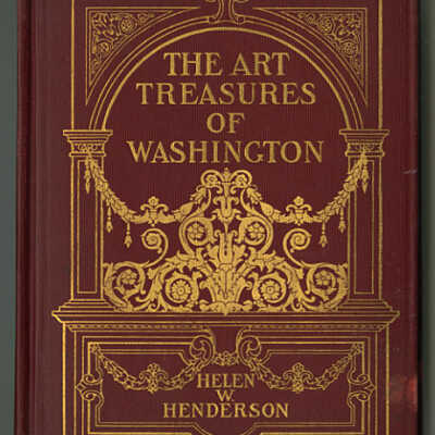 The Art Treasures of Washington | Helen W. Henderson