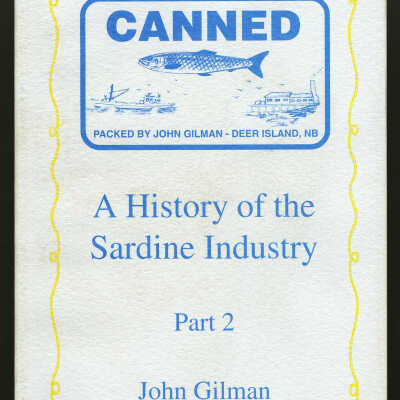Canned: A History of the Sardine Industry, Part 2 | John Gilman