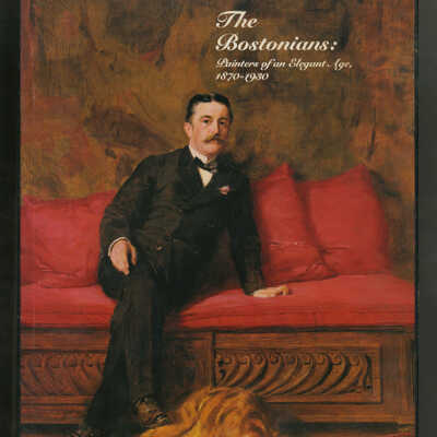 The Bostonians: Painters of an Elegant Age, 1870-1930 | Trevor J. Fairbrother