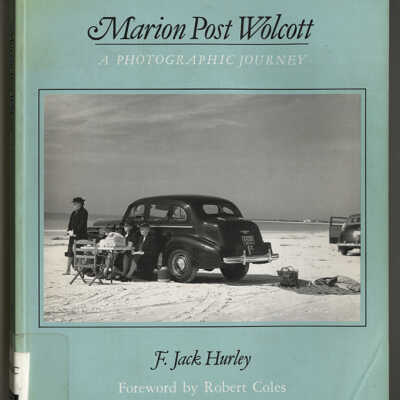Marion Post Wolcott: A Photographic Journey | F. Jack Hurley