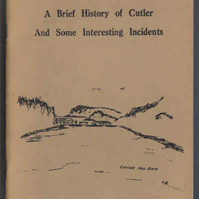 A Brief History of Cutler and Some Interesting Incidents