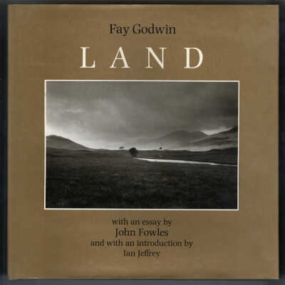 Land | Fay Godwin | With an Essay by John Fowles and with an Introduction by Ian Jeffrey