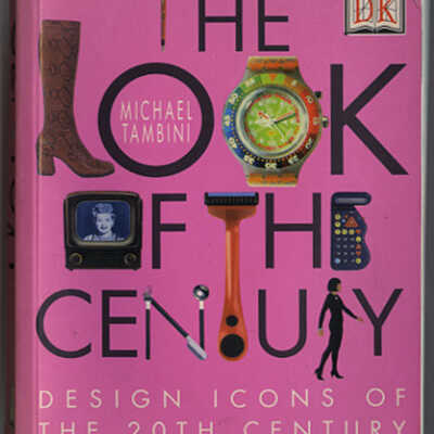 The Look of the Century: Design Icons of the 20th Century | Michael Tambini