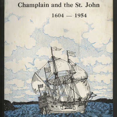 Champlain and the St. John, 1604-1954 | Edited by George MacBeath