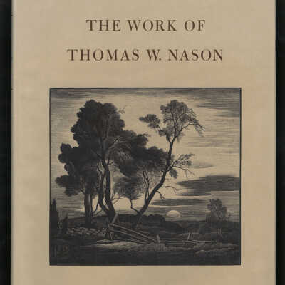 The Work of Thomas W. Nason, N.A. | Francis Adams Comstock and William D. Fletcher with a Biographical Essay by Walter Muir Whitehill