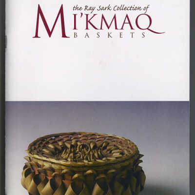 The Ray Sark Collection of Mi’kmaq Baskets | Catalogue