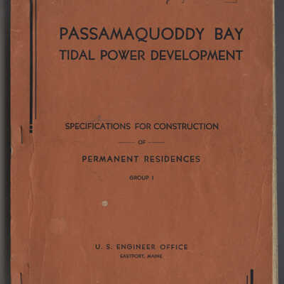 Passamaquoddy Bay Tidal Power Development | Specifications for Construction of Permanent Residences, Group I | U.S. Engineer Office, Eastport, Maine