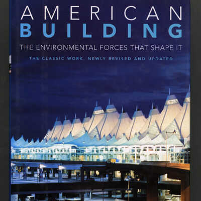 American Building: The Environmental Forces that Shape It | James Marston Fitch with William Bobenhausen