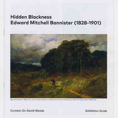 Hidden Blackness: Edward Mitchell Bannister (1828-1901) | Exhibition Guide | David Woods, Curator