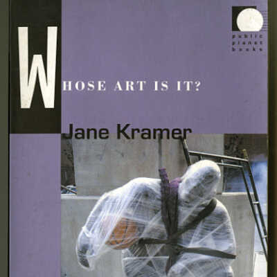 Whose Art Is It? | Jane Kramer