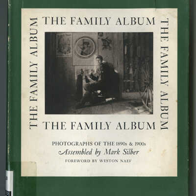 The Family Album: Photographs of the 1890s & 1900s by Gilbert Wight Tilton & Fred W. Record | Assembled by Mark Silber