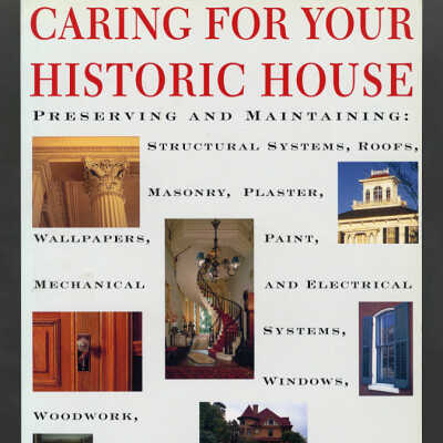 Caring for Your Historic House