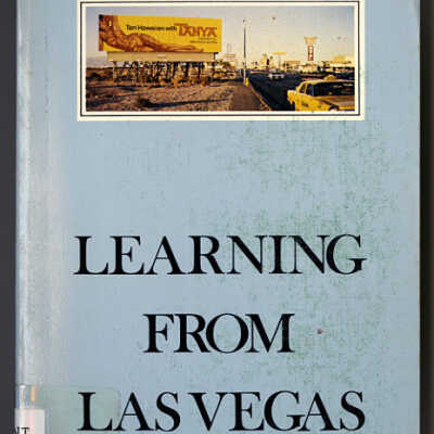 Learning from Las Vegas: The Forgotten Symbolism of Architectural Form | Robert Venturi, Denise Scott Brown and Steven Izenour | Revised Edition
