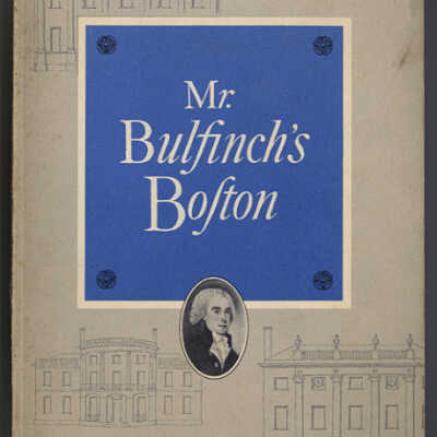 Mr. Bulfinch's Bofton | Illustrated by Jack Frost | Published by Old Colony Trust Company, Boston Massachusetts, 1963