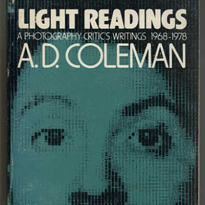 Light Readings: A Photography Critic's Writings, 1968-1978 | A.D. Coleman