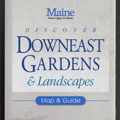 Discover Downeast Gardens & Landscapes | Brochure Map and Guide