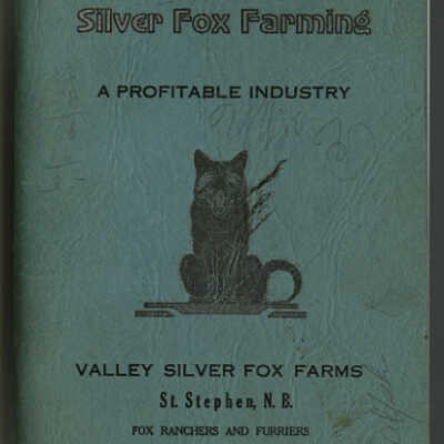Silver Fox Farming: A Profitable Industry | Valley Silver Fox Farms, St. Stephen, New Brunswick, Fox Ranchers and Furriers
