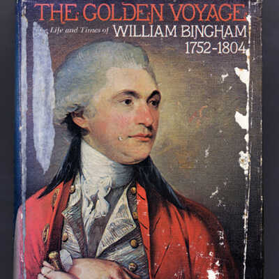The Golden Voyage: Life and Times of William Bingham, 1752-1804 | Robert C. Alberts