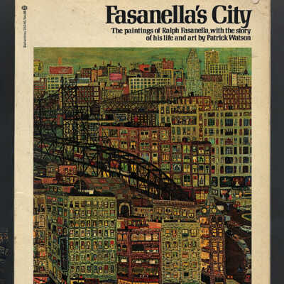 Fasanella's City: The Paintings of Ralph Fasanella with the Story of His Life and Art | Patrick Watson
