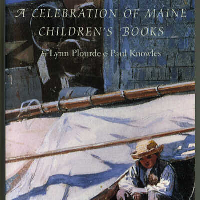 A Celebration of Maine Children's Books | Lynn Plourde and Paul Knowles