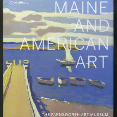 Maine and American Art: The Farnsworth Art Museum |