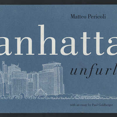 Manhattan Unfurled | Matteo Pericoli with an Essay by Paul Goldberger