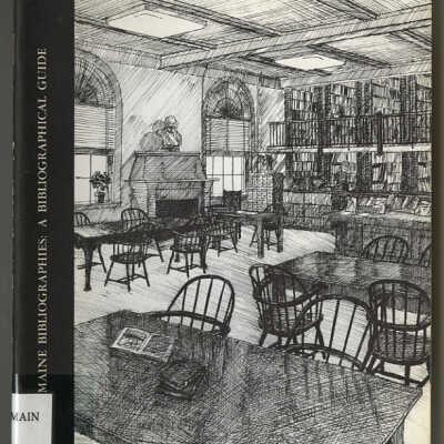 Maine Bibliographies: A Bibliographical Guide | Compiled by Elizabeth Ring