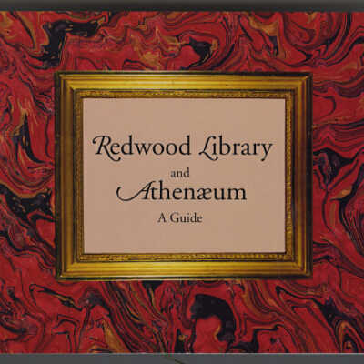 Redwood Library and Athenaeum: A Guide | Eileen Warburton | Newport, Rhode Island