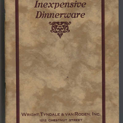 Inexpensive Dinnerware | Catalogue, c. 1913 }Wright, Tyndale & Van Roden, Inc., Philadelphia, Pennsylvania