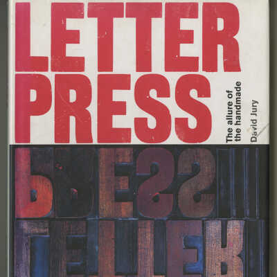 Letterpress: The Allure of the Handmade | David Jury