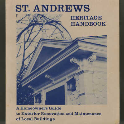St. Andrews Heritage Handbook: A Homeowner's Guide to Exterior Renovation and Maintenance of Local Buildings