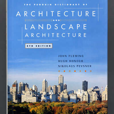 The Penguin Dictionary of Architecture and Landscape Architecture, 5th Edition | John Fleming, Hugh Honour, Nikolaus Pevsner