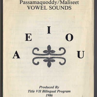 Passamaquoddy / Maliseet Vowel Sounds | A E I O U | Produced by Title VII Bilingual Program, 1986