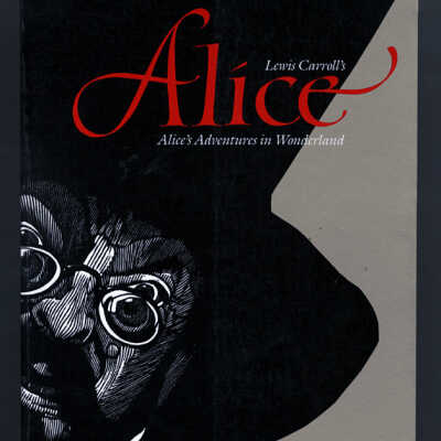 Lewis Carroll's Alice: Alice's Adventures in Wonderland | Illustrated by Barry Moser