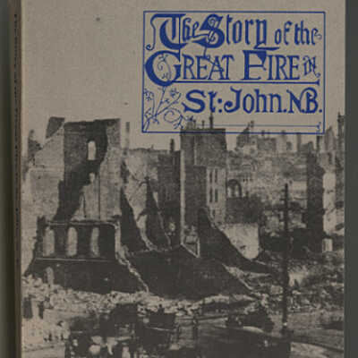The Story of the Great Fire in St. John, N.B., June 20, 1877 | George Stewart