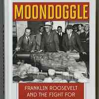 Moondoggle: Franklin Roosevelt and the Fight for Tidal-Electric Power at Passamaquoddy Bay | Mark C. Borton