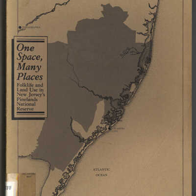 One Space, Many Places: Folklife and Land Use in New Jersey's Pinelands National Reserve | Mary Hufford