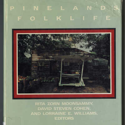 Pinelands Folklife | Rita Zorn Moonsammy, David Steven Cohen, and Lorraine E. Williams, Editors