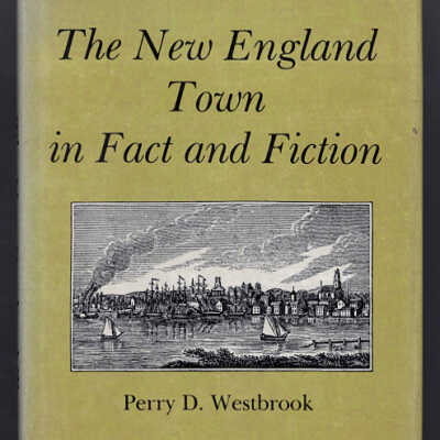 The New England Town in Fact and Fiction | Perry D. Westbrook