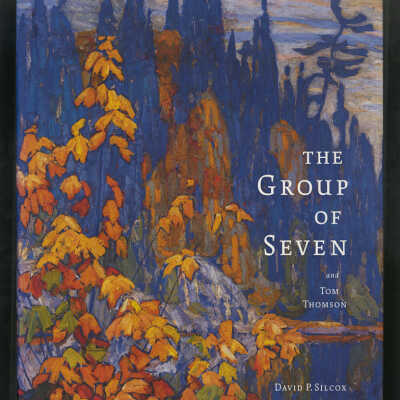 The Group of Seven and Tom Thomson | David P. Silcox
