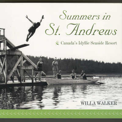 Summers in St. Andrews: Canada's Idyllic Seaside Resort | Willa Walker