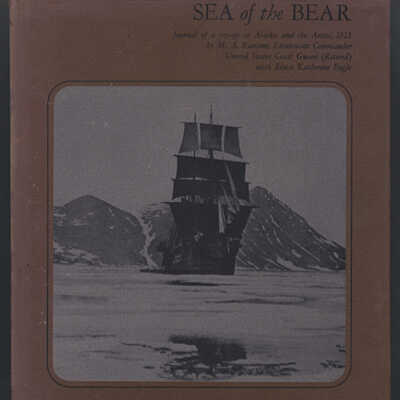 Sea of the Bear: Journal of a Voyage to Alaska and the Arctic, 1921 | M.A. Ransom