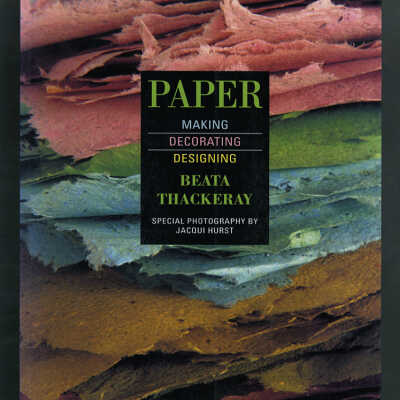 Paper: Making, Decorating, Designing | Beata Thackeray