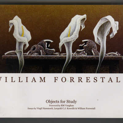 William Forrestall: Objects for Study | Essays by Virgil Hammock, Leopold C.J. Kowolik and William Forrestall