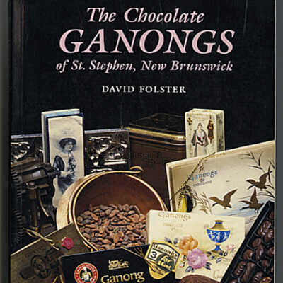 The Chocolate Ganongs of St. Stephen, New Brunswick | David Folster