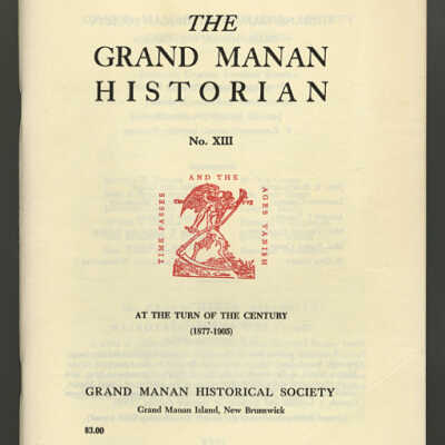 The Grand Manan Historian, No. XIII: At the Turn of the Century (1877-1905)