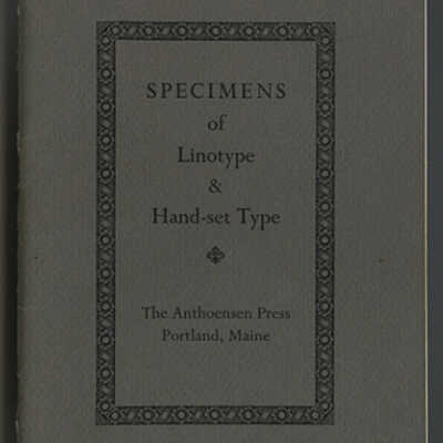 Specimens of Linotype & Hand-set Type | The Anthoensen Press, Portland, Maine