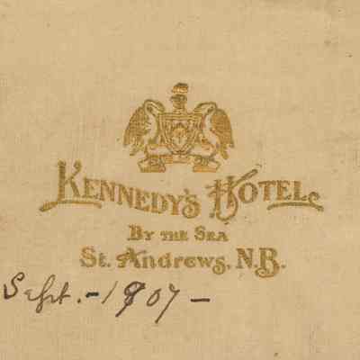 Kennedy's Hotel | St. Andrews, New Brunswick | 1907