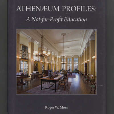 Athenaeum Profiles: A Not-for-Profit Education | Roger W. Moss