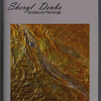 Sheryl Denbo Sculptural Paintings: Hard and Soft Gold | Artist Catalogue, 2015 | Crow Town Gallery, Lubec, Maine